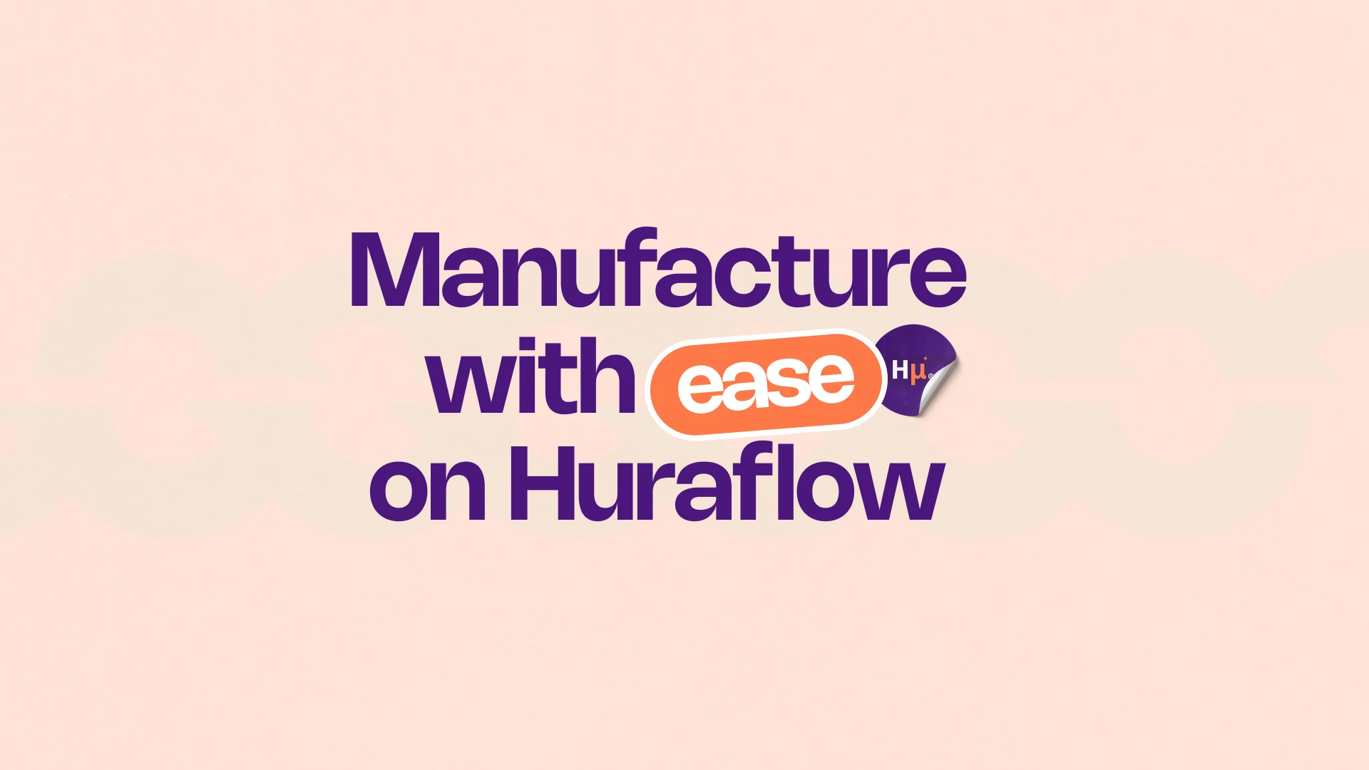Manufacture with ease key art