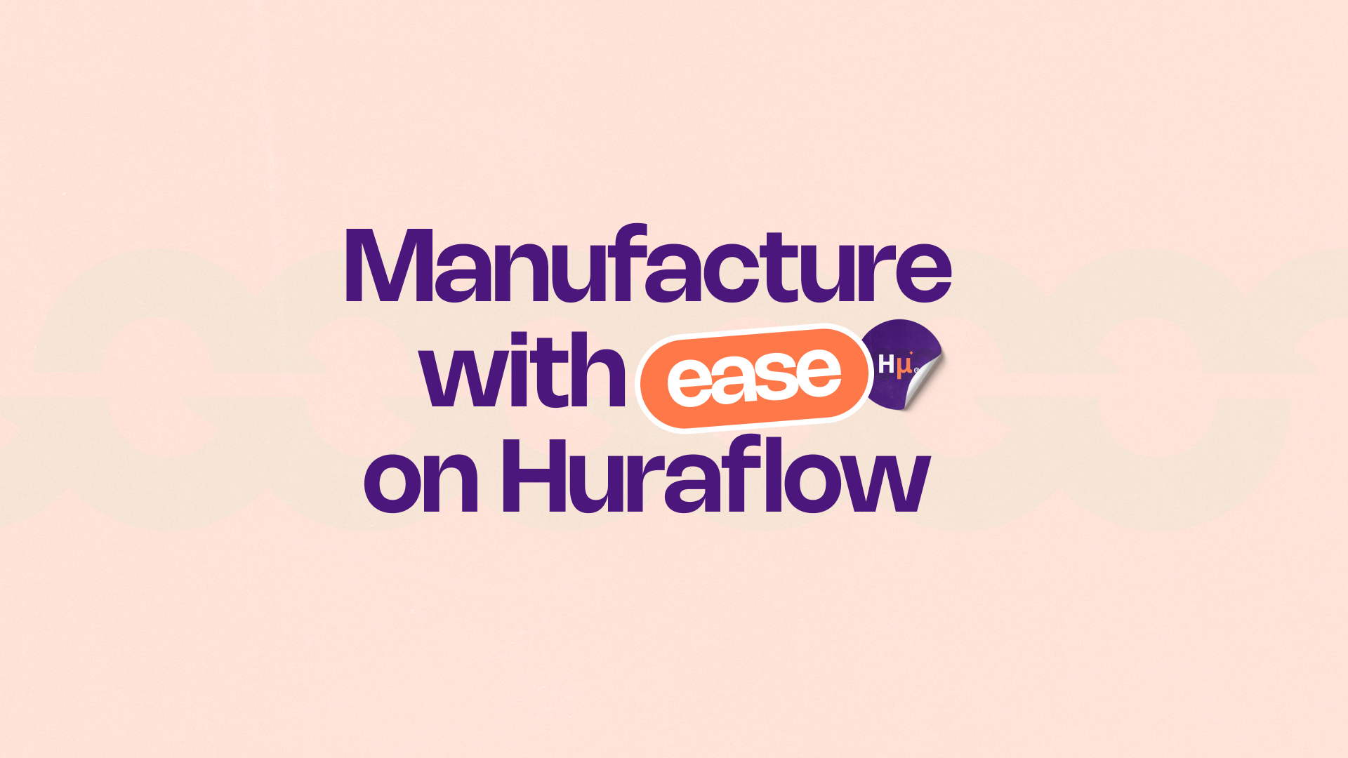 Manufacture with ease key art